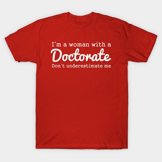 Funny Doctorate Graduation Gift For Doctorate Of Education T-Shirt by tanambos